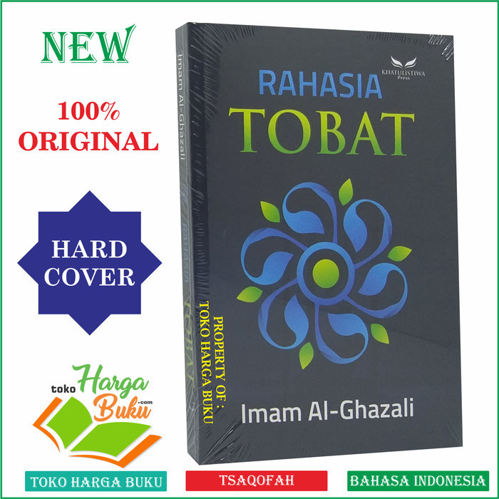 

Rahasia Tobat Karya Imam Al-Ghazali Kunci Taubat Khatulistiwa Press