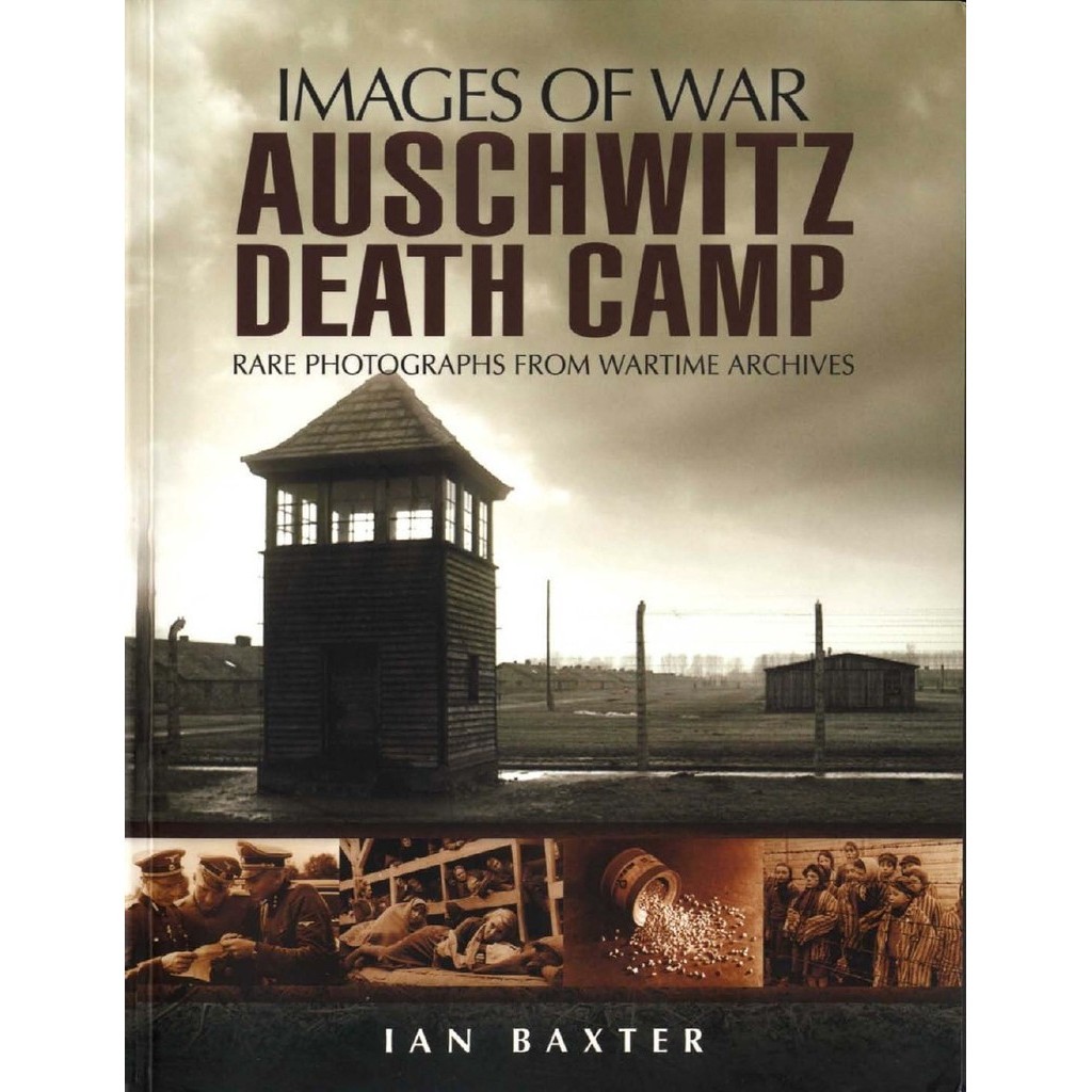 

Images of War - Auschwitz Death Camp ( D )