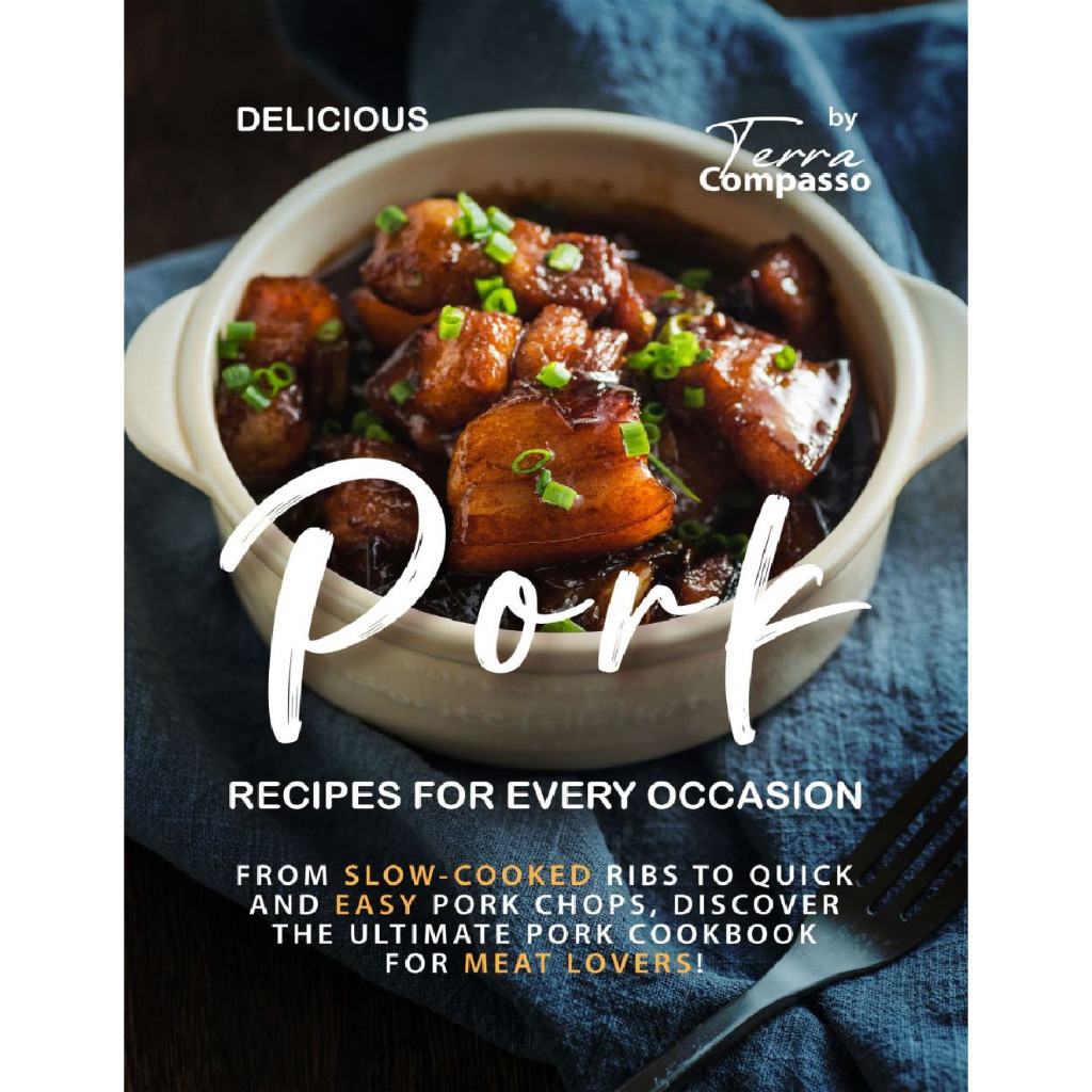 

Delicious Pork Recipes for Every Occasion ( D )