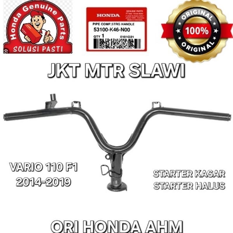 53100 k46 n00 pipe comp strg handle stang stir vario 110 fi starter kasar & starter halus 2014-2019 