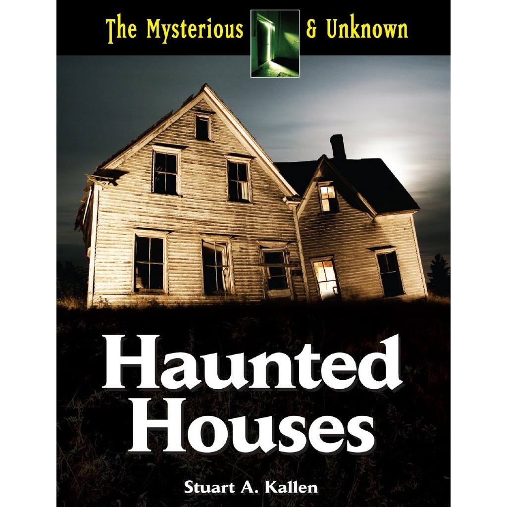 

The Mysterious and Unknown - Haunted Houses (D)