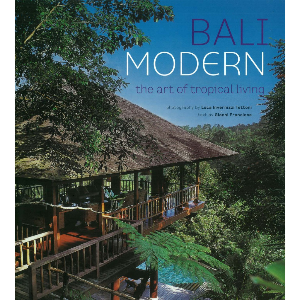 

Bali Modern - The Art of Tropical Living ( D )