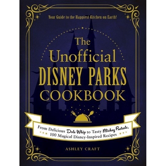 

The Unofficial Disney Parks Cookbook ( D )