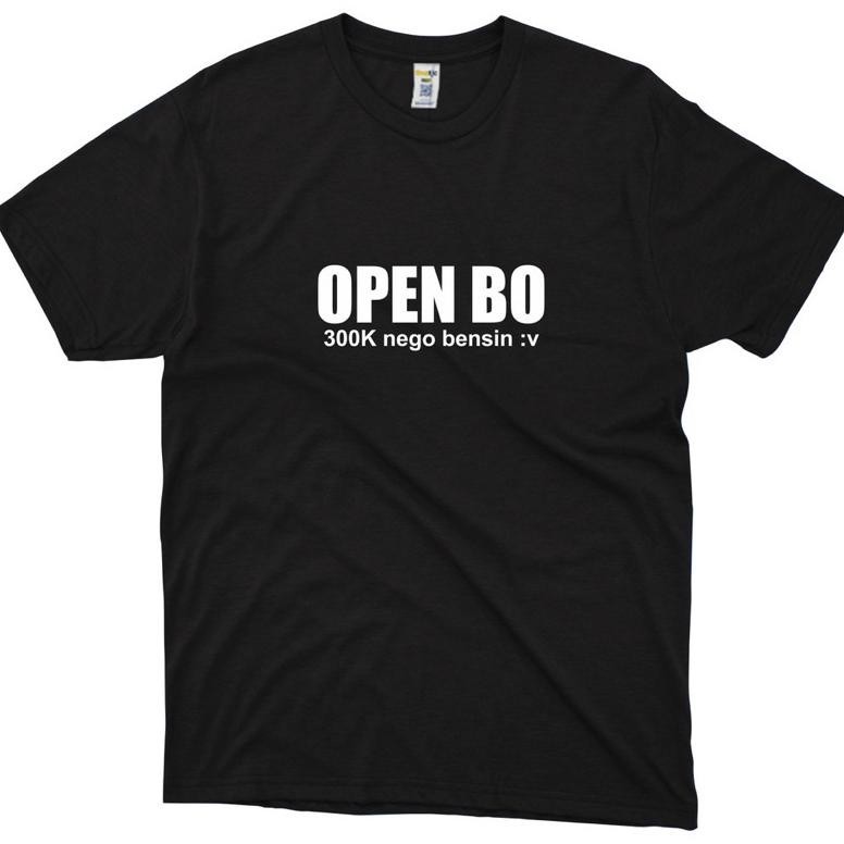 Terbaru Kaos Open Bo 300K Nego Bensin T-Shirt Premium