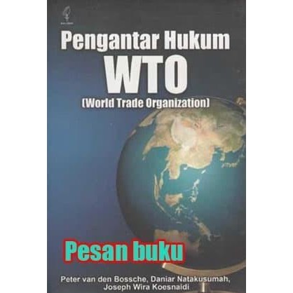 Buku Pengantar Hukum Wto Peter Van Den Bossche Dkk
