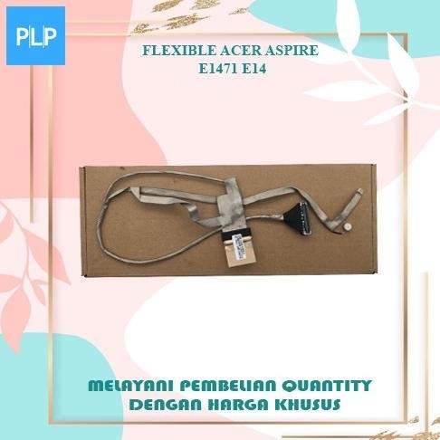 Kabel Flexible LCD LED Acer Aspire E1-471 1-421 E1-431 E1-471G READY