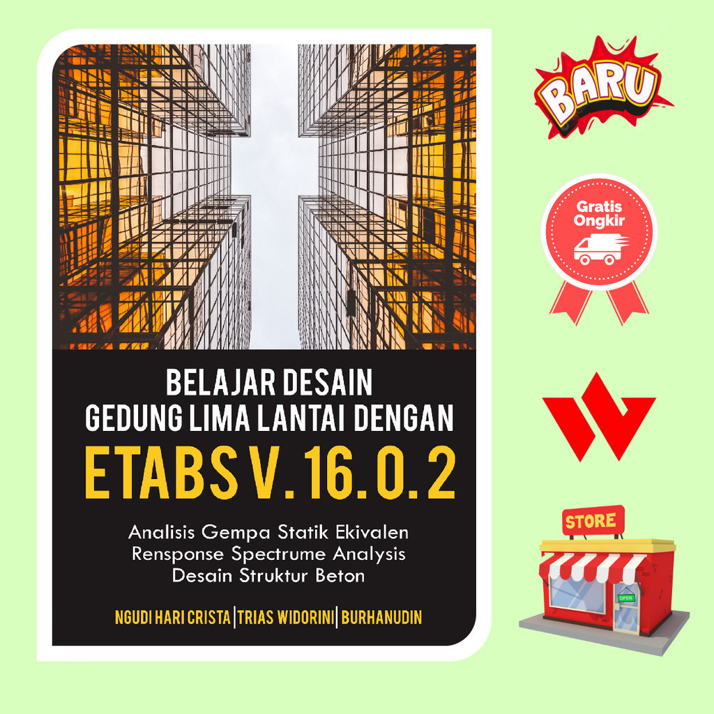 Buku Belajar Desain Gedung Lima Lantai Dengan ETABS V1602 - Ngudi Hari Crista