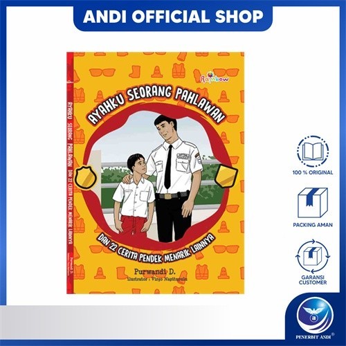Penerbit Andi - Buku Ayahku Seorang Pahlawan Dan 22 Cerita Pendek Menarik Lainnya - Purwandi D.