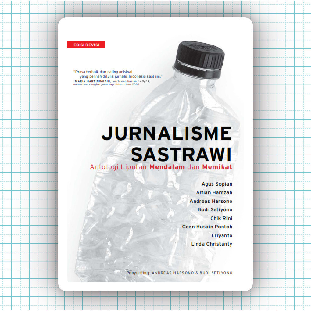 Buku Jurnalisme Sastrawi Antologi Liputan Mendalam dan Memikat - Andreas Harsono
