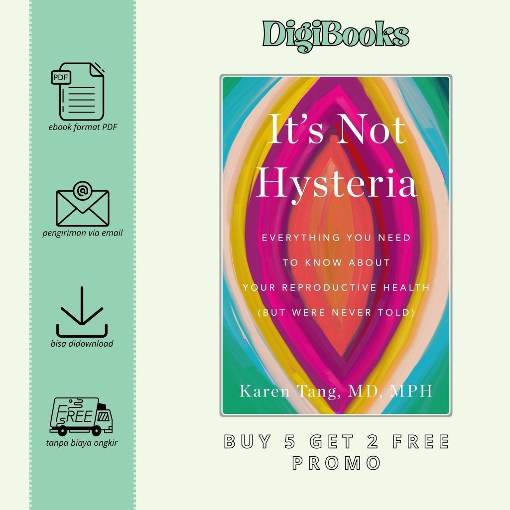 

It's Not Hysteria Everything You Need to Know About Your Reproductive Health - Karen Tang (Bahasa Inggris)