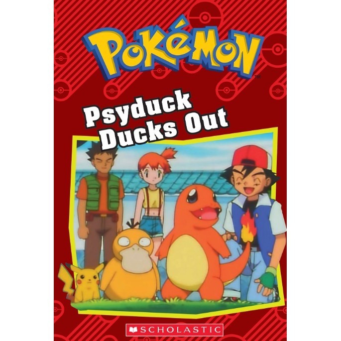 

Pokemon Chapter Book - Psyduck Ducks Out ( Bacaan Seru / D )