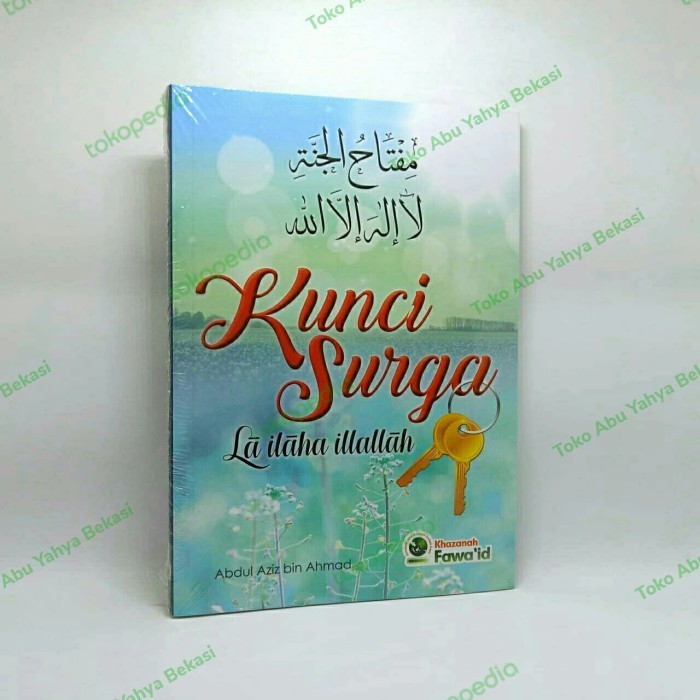 

Buku Kunci Surga La Ilaha Illallah Khazanah Fawa'id