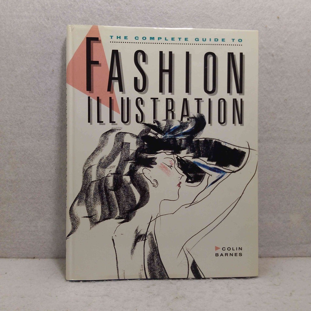 Book Art Import - The Complete Guide To Fashion Illustration - Colin Barnes