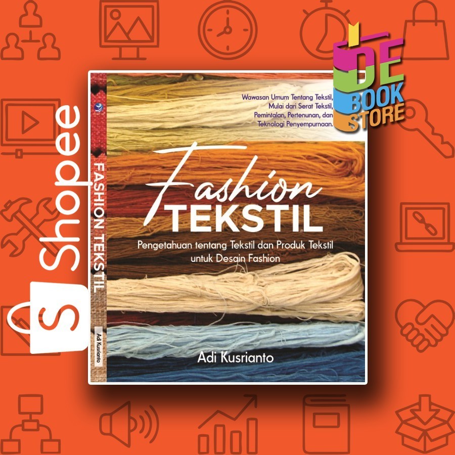 Fashion Tekstil, Pengetahuan Tentang Tekstil Dan Produk Tekstil Untuk Desain Fashion
