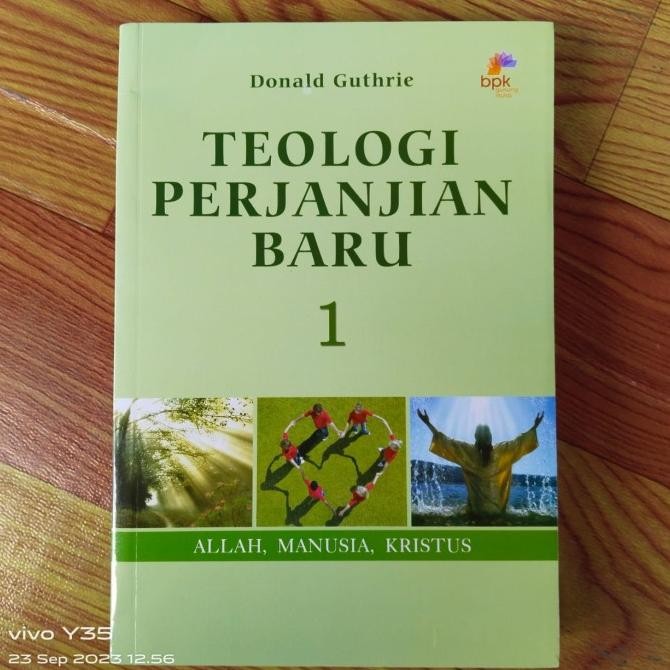 

TEOLOGI PERJANJIAN BARU, 1 ( DONALD GUTHRIE ), Buku ROHANI / KRISTEN