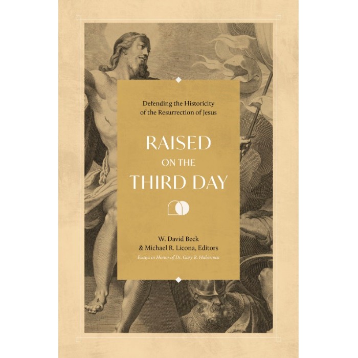 

Raised on the Third Day - Defending the Historicity of the Resurrection ( D )