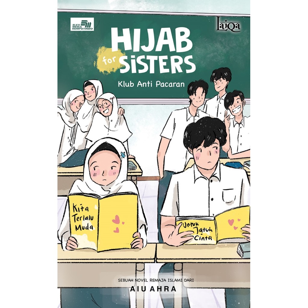 LAIQA: HIJAB FOR SISTERS: KLUB ANTI PACARAN - Aiu Ahra
