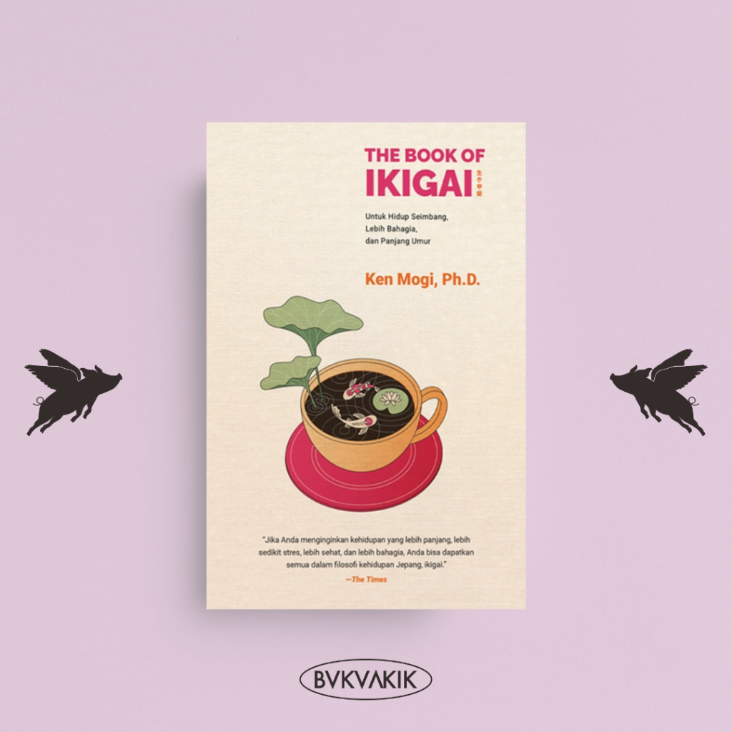 The Book Of Ikigai - Ken Mogi