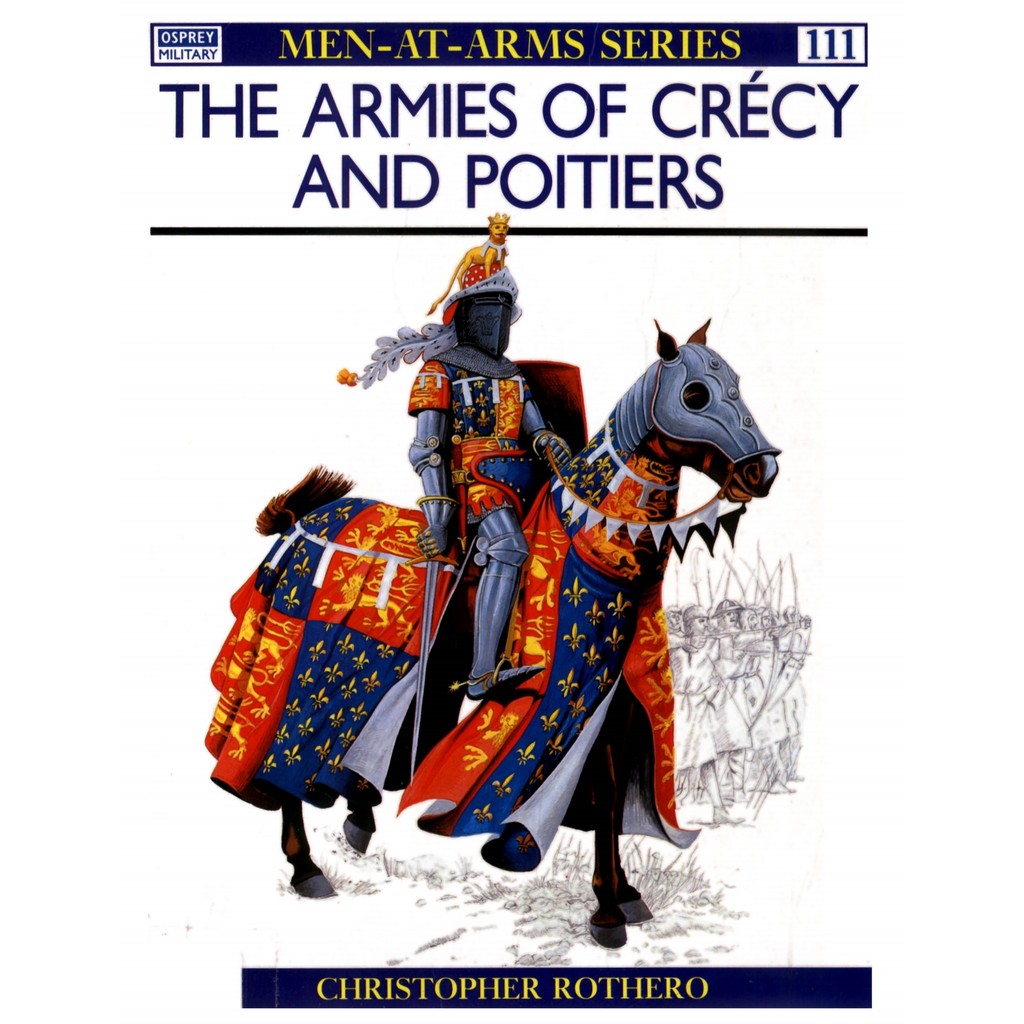 

Osprey - Men-at-Arms 111 - The Armies of Crecy and Poitiers (Sejarah / D)