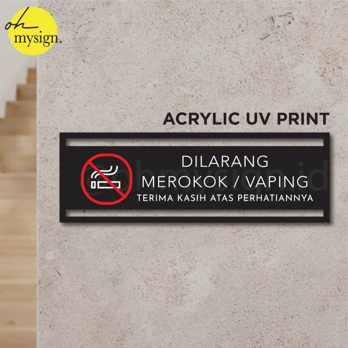 

Grosir Sign Akrilik Dilarang Merokok / Vaping UV Print Modern Label Sign Elegan