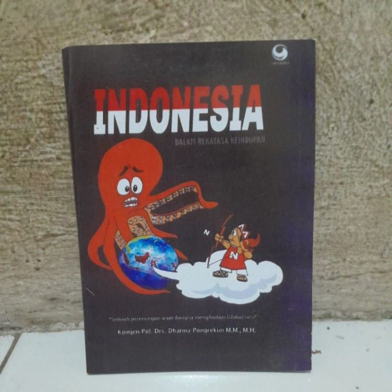 INDONESIA DALAM REKAYASA KEHIDUPAN BY Komjen pol.Drs. Dharma Pongrekun