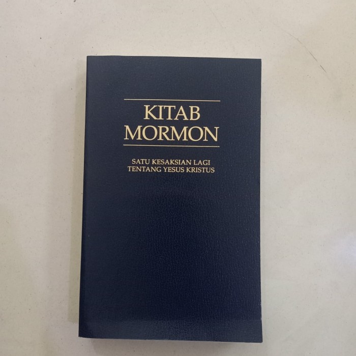 KITAB MORMON SATU KESAKSIAN LAGI TENTANG YESUS KRISTUS