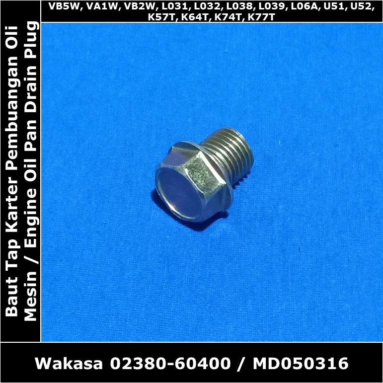 Baut Tap Karter Pembuangan Oli Mesin Mitsubishi Colt L300 Bensin 1600 cc 1.6 L032 4G32 17 mm Wakasa 