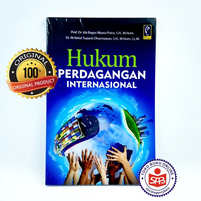 

Hukum Perdagangan Internasional - Ida Bagus Wyasa Putra