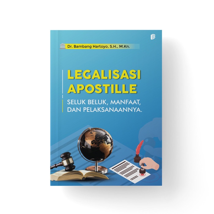 

Legalisasi Apostille - Seluk Beluk, Manfaat, Dan Pelaksanaannya