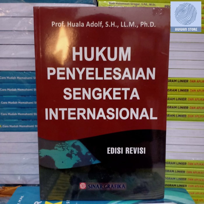 

Hukum Penyelesaian Sengketa Internasional Revisi - Huala Adolf