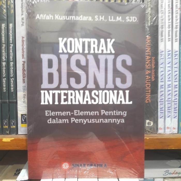 

Buku Kontrak Bisnis Internasional Elemen Penting Dalam Penyusunannya