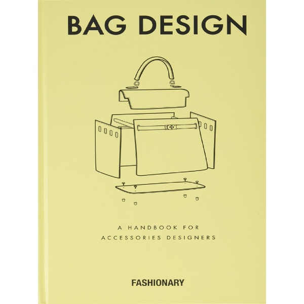 

Bag Design - A Handbook for Accessories Designers