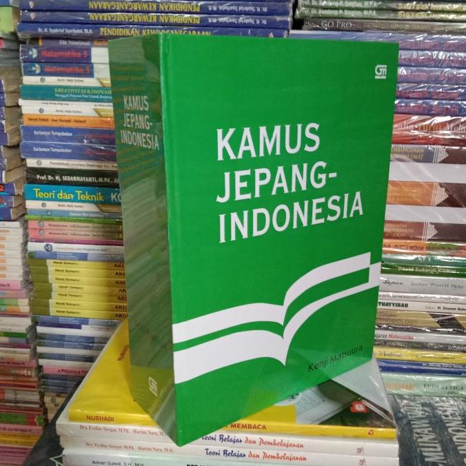 

Kamus Besar Bahasa Jepang Indonesia lengkap karangan Kenji Matsuura