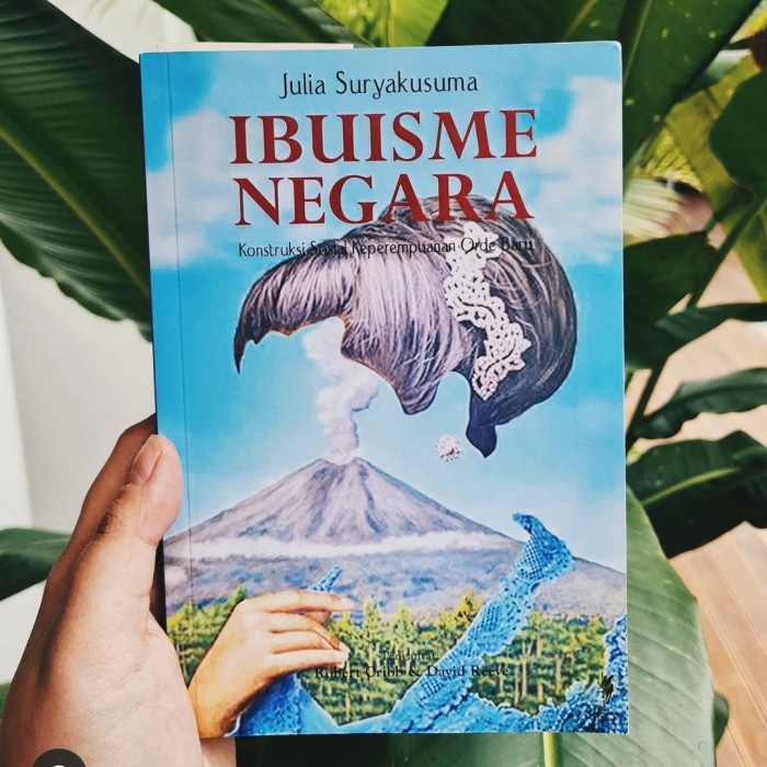HOT SALE BUKU IBUISME NEGARA: KONSTRUKSI SOSIAL KEPEREMPUANAN ORDE BARU TERBARU