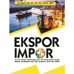 

Buku Ekspor Impor : Teori Dan Praktikum Kegiatan Ekspor Impor