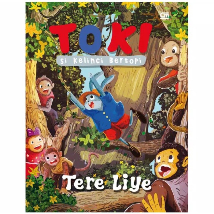 HOT SALE TOKI SI KELINCI BERTOPI : BUKU ANAK TERBARU KARYA TERE LIYE TERBARU