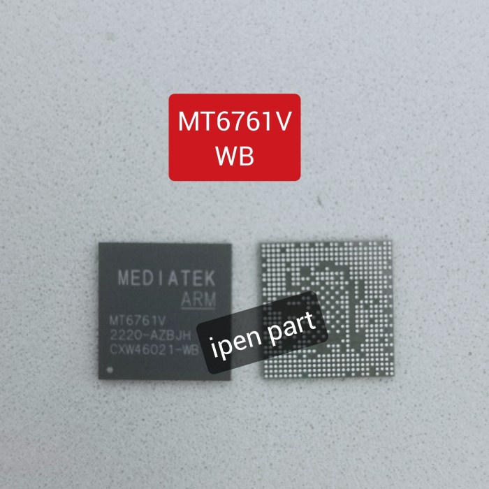 Terlaris Ic Cpu Mt6761V Wb Original New Tested Infinix Hot 12I Mediatek 6761V