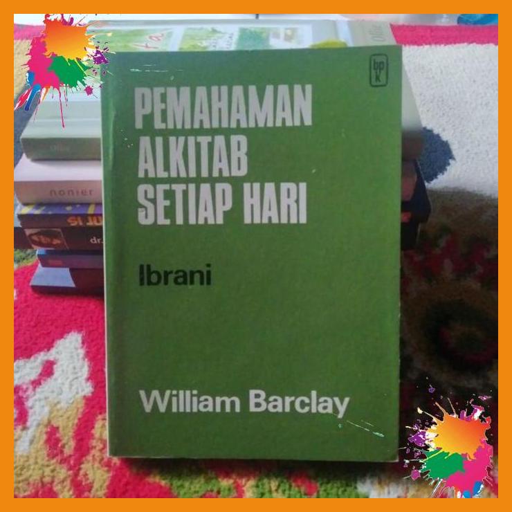 

buku ori pemahaman alkitab setiap hari. ibrani william barclay. [nrb]