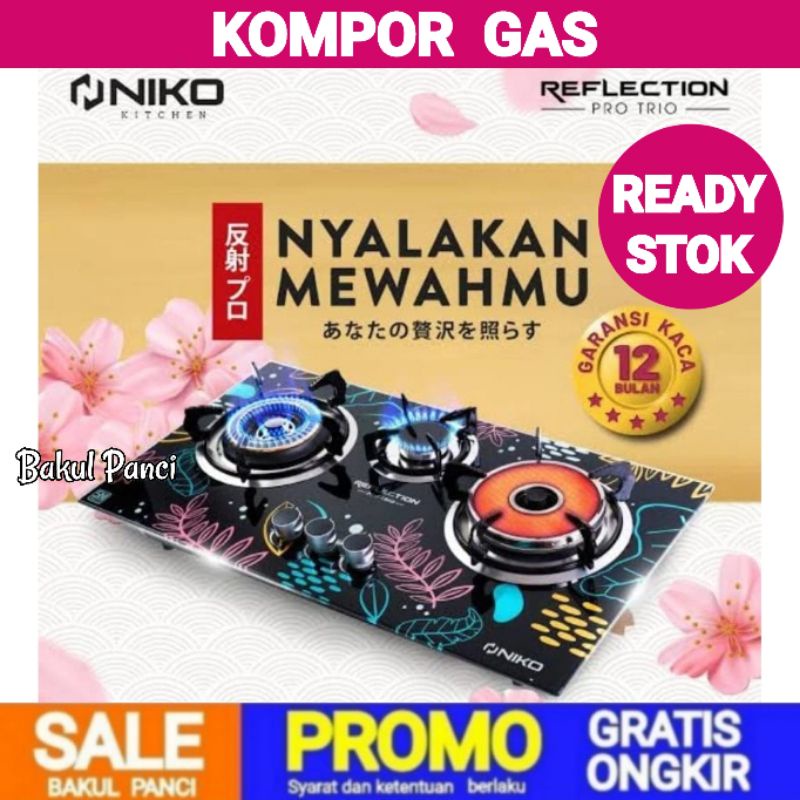 NIKO KOMPOR GAS TANAM 3 TUNGKU - GAS STOVE KOMPOR KACA - REFLECTION PRO TRIO