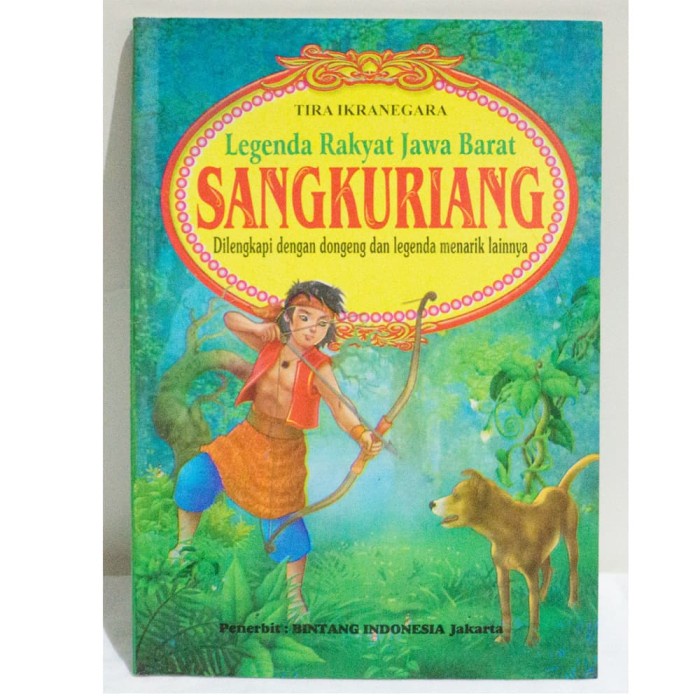 

Buku dongeng - Sangkuriang dan dongeng legenda menarik lainnya - Tira