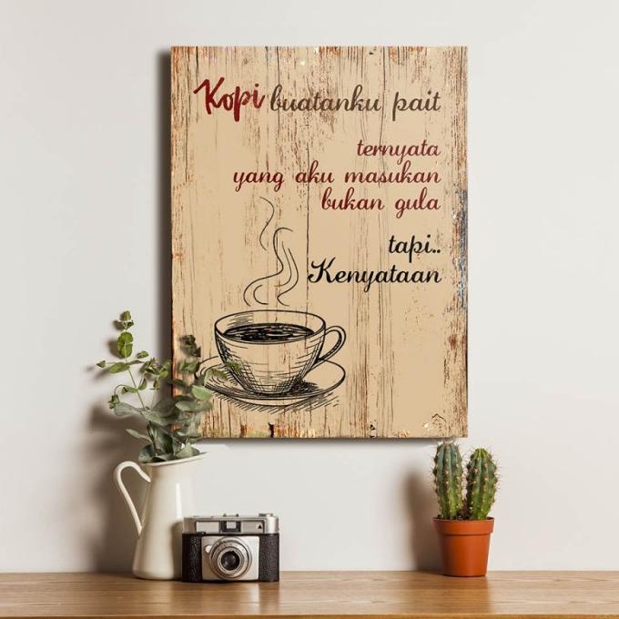 populer] Poster Quote Lucu Coffee Kopi Ngopi - Dekorasi Hiasan Dinding Kayu
