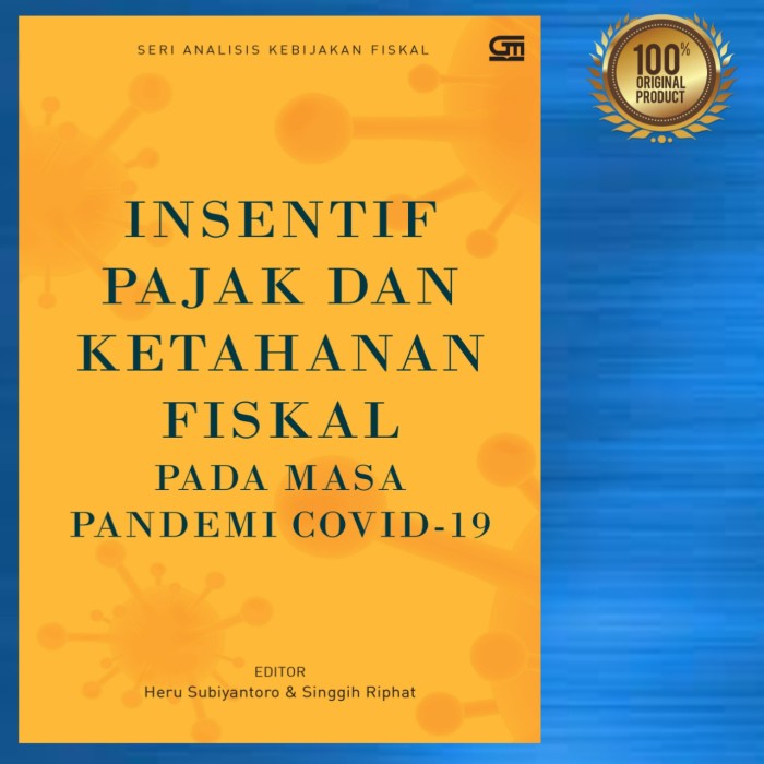 

Buku Insentif Pajak Dan Ketahanan Fiskal Pada Masa Pandemi Covid 19