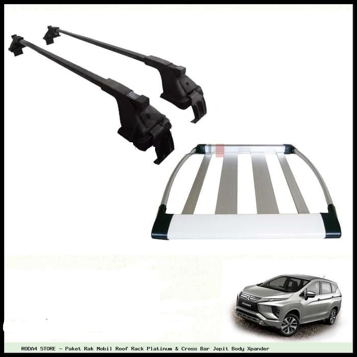 Paket Rak Mobil Roof Rack Platinum & Cross Bar Jepit Body Xpander star