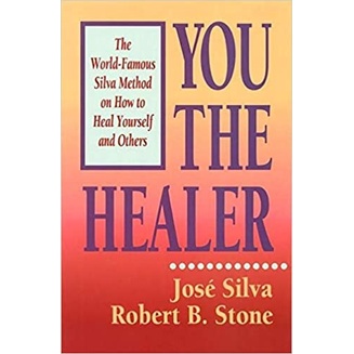 

The Healer: The World-Famous Silva Method Jose Silva Robert Stone You