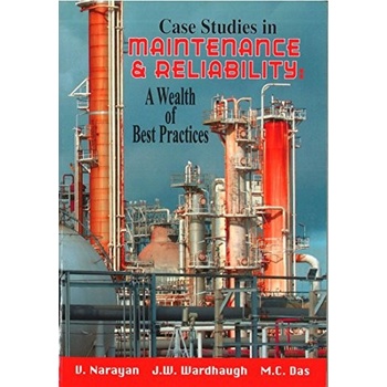 

Case Studies in Maintenance and Reliability A Wealth of Best Practices