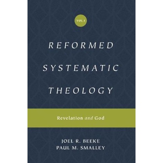 

Reformed Systematic Theology Vol. 1: Revelation and God, Joel R. Beeke