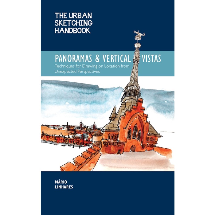 

The Urban Sketching Handbook Panoramas and Vertical Vistas: Techniques