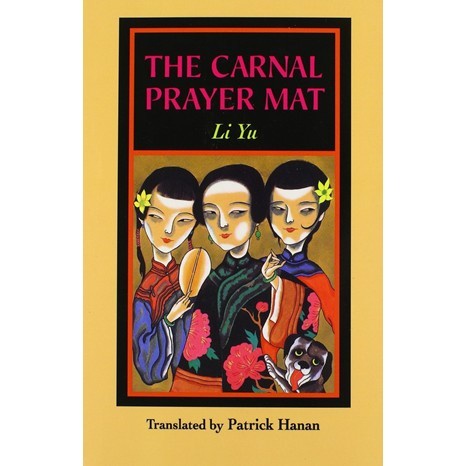

The carnal prayer mat: (Rou putuan) Li, Yu; Hanan, Patrick 19