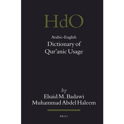

Arabic-English dictionary of Qur'anic usage,Badawi,Haleem, BRILL 2008
