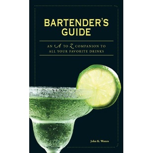 

Bartender's Guide: an A to Z Companion to All Your Favor.. John Waters